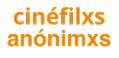 Cinéfilxs anónimxs